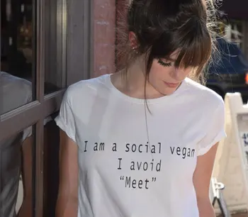 Skuggnas I Am A Social Вегетариански I Avoid Meet Tumblr Saying Веганская риза Модни Дамски Ежедневни Потници, Тениска с Високо качество, Директно доставка