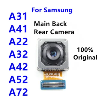 Оригиналът на Основния Модул камера за задно виждане Подмяна на Flex Кабел За Samsung A52 A72 A31 A41 A22 A32 A42 4G 5G