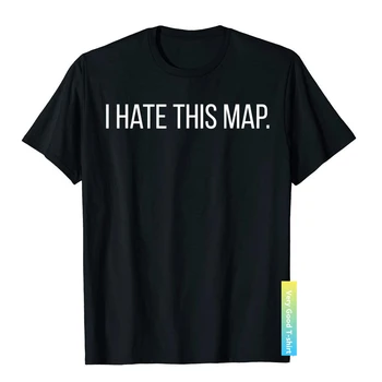Аз мразя тази карта, забавна тениска за FPS геймърите, игри и подарък тениска, прилепнали потници, тениски, Популярни памучни тениски за младежта