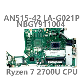 За ACER AN515-42 A315-41 дънна Платка DH5JV LA-G021P дънна Платка на лаптоп NBGY911004 С Ryzen 7 2700U DDR4 100% Напълно Работи Добре