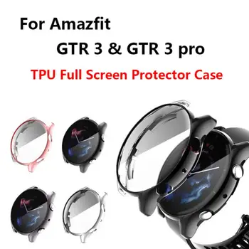 Нов пълен екран защитен калъф от TPU за Amazfit GTR3 GTR 3 Cover Edge Shell Защитна броня Shell Аксесоари за умен часа