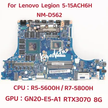 NM-D562 за Lenovo Legion 5-15ACH6H дънна Платка на лаптоп Процесор: R5-5600H Графичен процесор: RTX3070 8 GB DDR4 FRU: 5B21C22566 5B21C22567 5B21C22568